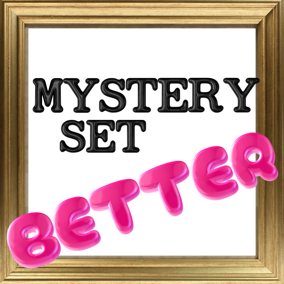 Mystery Set: Better